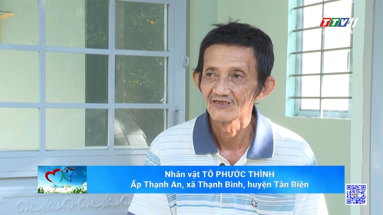 Mái ấm Việt - Kỳ 03: Nhân vật Tô Phước Thình | TayNinhTVENT